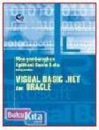Mengembangkan aplikasi basis data menggunakan visual basic.net dan oracle
