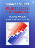 Psikologi Pertumbuhan Model-model kepribadian sehat