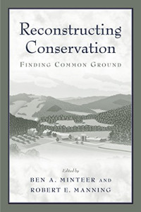 Reconstructing Conservation : Finding Common Ground