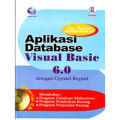 Seri Panduan Pemrograman Aplikasi Database Visual Basic 6.0 Dengan Crystal Report