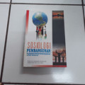 Sosiologi pembangunan : pengantar studi pembangunan lintas sektoral
