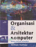 Organisasi & Arsitektur Komputer : rancangan kinerja (Jilid 1)