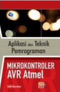 Aplikasi dan Teknik Pemrograman : Mikrokontroler AVR Atmel