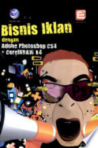 Bisnis Iklan dengan adobe photoshop cs 4 dan corelDRAW X4