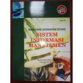 MANAGEMENT INFORMATION SYSTEMS : Sistem Informasi Manajemen