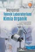 Mengenal Teknik Laboratorium  Kimia Organik