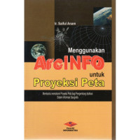 Menggunakan Arc Info Proyeksi Peta