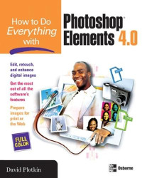 Photoshop Elements 4.0 How to do everything With