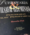 Suhrawardi & Filsafat Illuminasi Pencerahan Ilmu Pengetahuan