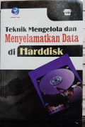 Teknik Mengelola Dan Menyelamatkan Data di Harddis