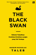 The Black Swan: rahasia terjadinya peristiwa -peristiwa langka yang tak terduka