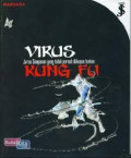 Virus Kung Fu Jurus Simpanan Yang tidak Pernah dikupas tuntas