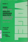 Vogel : Buku teks analisis anorganik  kualitatif makro dan semimakro bagian II