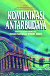 Komunikasi Antarbudaya: panduan berkomunikasi dengan orang-orang berbeda budaya