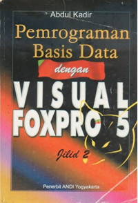 Pemrograman basis data dengan visual foxpro 5