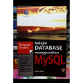 Tuntunan praktis : belajar database menggunakan MySQL
