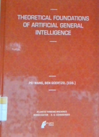 Theoretical Foundations of Artificial General Intelligence