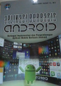 Aplikasi Berbasis Android:berbagai implementasi dan pengembangan aplikasi mobile berbasis android