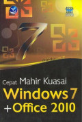 Cepat Mahir Kuasai Windows 7 + Office 2010