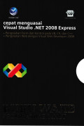 Cepat menguasai visual studio. net 2008 express