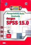 Panduan Praktis pengolahan data Statistik Dengan SPSS 15.0
