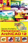 PAS Desain Arsitektur Perkantoran dengan ArchiCAD 12