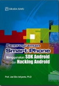 Pemrograman smart phone : sdk android dan hacking android