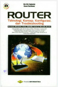 Router : Teknologi , Konsep, Konfigurasi, dan Troubleshooting