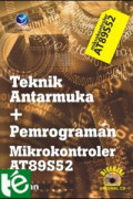 Teknik Antarmuka + Pemrograman Mikrokontroler AT89S52
