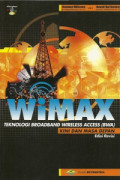 Wimax Teknologi Broadband Wireless Access (BWA) Kini Dan Masa Depan
